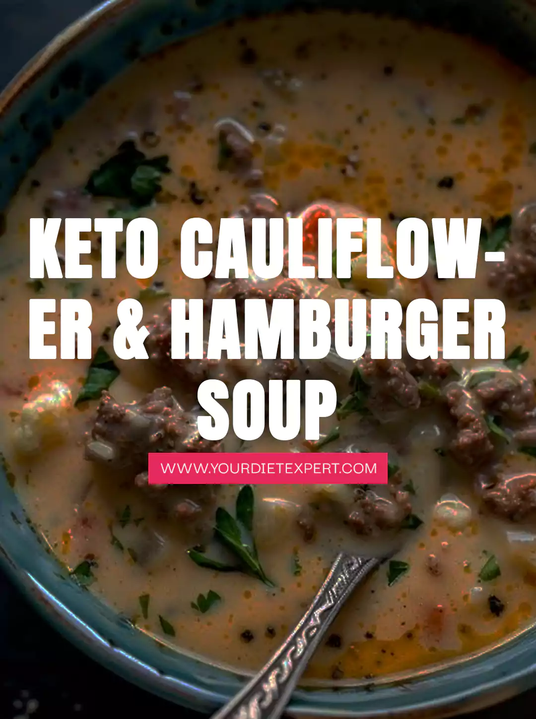 Keto Cauliflower & Hamburger Soup